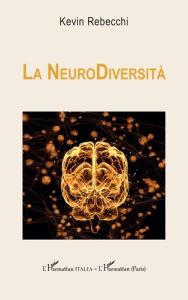 La NeuroDiversità - Rebecchi Kevin