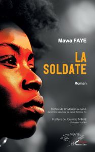 La soldate - Faye Mawa - Aidara Mariam - Mbaye Ibrahima