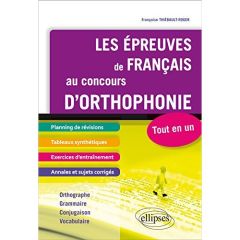 Les épreuves de français au concours d'orthophonie - Thiébault-Roger Françoise