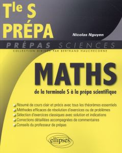 Mathématiques de la terminale S à la prépa scientifique - Nguyen Nicolas