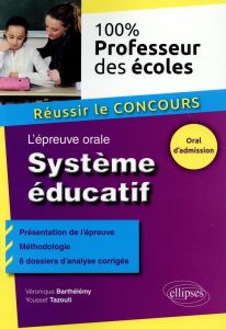 L'épreuve orale : Le système éducatif - Tazouti Youssef - Barthélémy Véronique