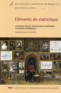 Eléments de statistique. 6e édition revue et augmentée - Dehon Catherine - Droesbeke Jean-Jacques - Vermand