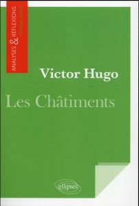 Victor Hugo, Les Châtiments - Arsac Louis - Bénard Pierre - Bétis Christine - Bo