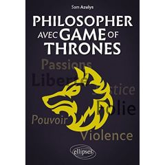 Philosopher avec Game of Thrones - Azulys Sam