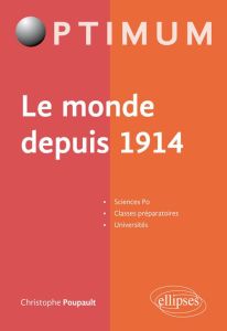 Le monde depuis 1914 - Poupault Christophe