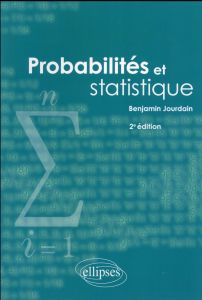 Probabilités et statistiques. 2e édition - Jourdain Benjamin