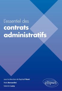 L'essentiel des contrats administratifs - Romi Raphaël - Bernardini Niels - Lamy Valentin