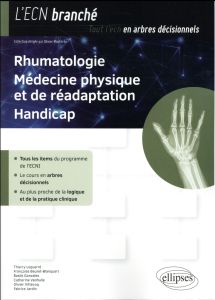 Rhumatologie, médecine physique et de réadaptation, handicap - Lequerré Thierry - Beuret-Blanquart Françoise - Go