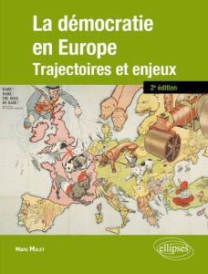 La démocratie en Europe. Trajectoires et enjeux, 2e édition revue et augmentée - Milet Marc