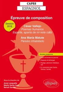 Epreuve de composition CAPES Espagnol. César Vallejo, Poemas humanos et Espana, aparta de mi este ca - Lenquette Anne - Santa-Cruz Maylis - Santini Benoî