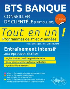 BTS banque, conseiller de clientèle (particuliers). Programmes de 1re et 2e années, 2e édition - Bellanger Nadia - Didierlaurent Adine