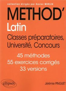 Méthod'Latin. Classes préparatoires, Université, Concours - Pinguet Jérémie - Merlin Xavier - Laigneau-Fontain