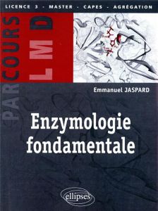 Enzymologie fondamentale - Jaspard Emmanuel