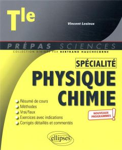 Spécialité Physique-Chimie Tle. Edition 2020 - Lesieux Vincent - Vidal Lionel - Hauchecorne Bertr