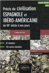 Espagnol. Précis de civilisation espagnole et ibéro-américaine du XXe siècle à nos jours (Licence / - Anzemberger Claire - Poux Carole