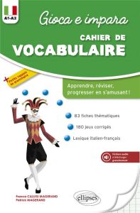 Gioca e impara. Cahier de vocabulaire italien. A1-A2 - Caluisi Franca - Magerand Patrick