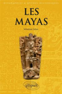 Les Mayas - Jahan Sébastien