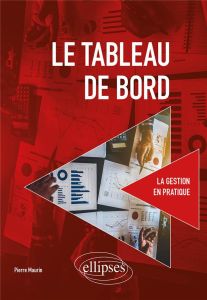 Le tableau de bord. 2e édition - Maurin Pierre