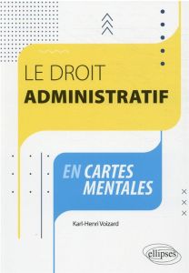 Le droit administratif en cartes mentales - Voizard Karl-Henri