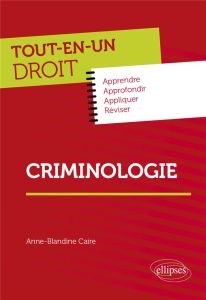 Criminologie - Caire Anne-Blandine