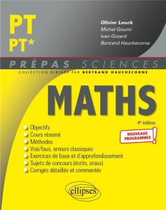 Mathématiques PT/PT*. 4e édition - Leuck Olivier - Goumi Michel - Gozard Ivan - Hauch