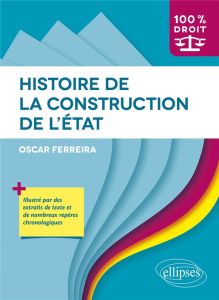 Histoire de la construction de l'Etat - Ferreira Oscar