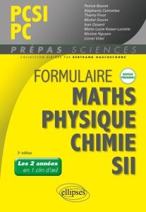 Formulaire PCSI/PC. Maths, physique-chimie, SII, 3e édition - Beynet Patrick - Calmettes Stéphanie - Finot Thier