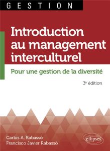 Introduction au management interculturel. Pour une gestion de la diversité, 3e édition - Rabassó Carlos-A - Rabasso Francisco Javier