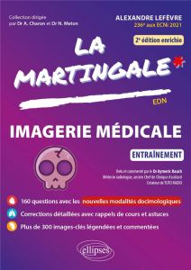 Imagerie médicale. Entraînement, 2e édition revue et augmentée - Lefèvre Alexandre - Rauch Aymeric