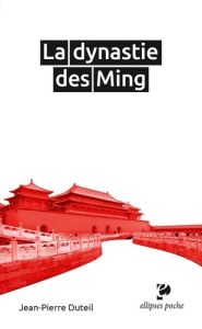 La dynastie des Ming - Duteil Jean-Pierre