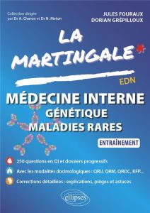 Médecine interne - Génétique - Maladies rares. Entraînement - Fouraux Jules - Grépilloux Dorian - Charon Anne -