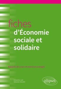 Fiches d'économie sociale et solidaire. Rappels de cours et exercices corrigés - Laré Amandine - Bourdin Sébastien