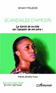 Scandales d'amour. Le fiancé de ma fille est l'assassin de son père ! - Meledje Giovanni