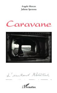 Caravane - Mercen Angelo - Speranza Juliette