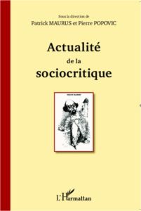 Actualité de la sociocritique - Maurus Patrick