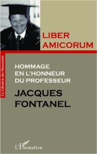 Liber amicorum. Hommage en l'honneur du professeur Jacques Fontanel - Perrin-Bensahel Liliane - Guilhaudis Jean-François