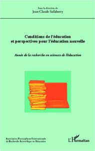 Conditions de l'éducation et perspectives pour l'éducation nouvelle. Année de la recherche en scienc - Sallaberry Jean-Claude