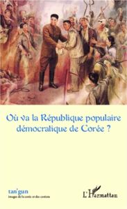 Tan'gun N° 4 : Où va la République populaire démocratique de Corée ? - Maurus Patrick