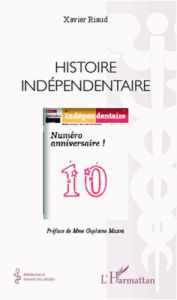 Histoire indépendentaire - Riaud Xavier - Masini Guylaine