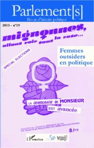 Parlements N° 19/2013 : Femmes outsiders en politique - Bard Christine - Pavard Bibia