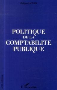 Politique de la comptabilité publique - Saunier Philippe