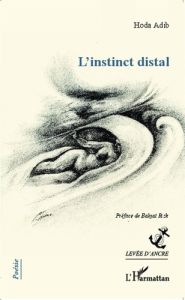 L'instinct distal - Adib Hoda - Cassir Michel