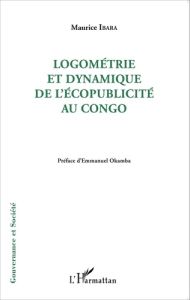 Logométrie et dynamique de l'écopublicité au Congo - Ibara Maurice - Okamba Emmanuel