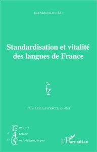 Carnets d'Atelier de Sociolinguistique N° 9/2014 : Standardisation et vitalité des langues de France - Eloy Jean-Michel