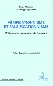 Vérificationnisme et falsificationnisme. Wittgenstein vainqueur de Popper ? - Mondoué Roger - Nguemeta Philippe - Ayissi Lucien