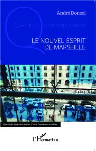 Le nouvel esprit de Marseille - Donzel André