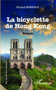 La bicyclette de Hong Kong - Barraux Roland