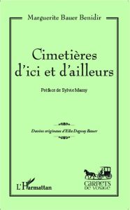 Cimetières d'ici et d'ailleurs - Bauer Benidir Marguerite - Mamy Sylvie