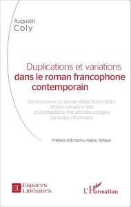 Duplications et variations dans le roman francophone contemporain. Les Gommes et La Jalousie d'Alain - Coly Augustin - Ndiaye Amadou Falilou