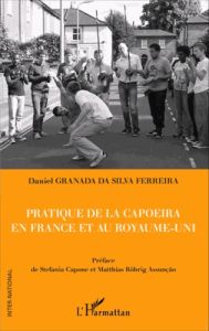 Pratique de la capoeira en France et au Royaume-Uni - Granada da Silva Ferreira Daniel - Capone Stefania